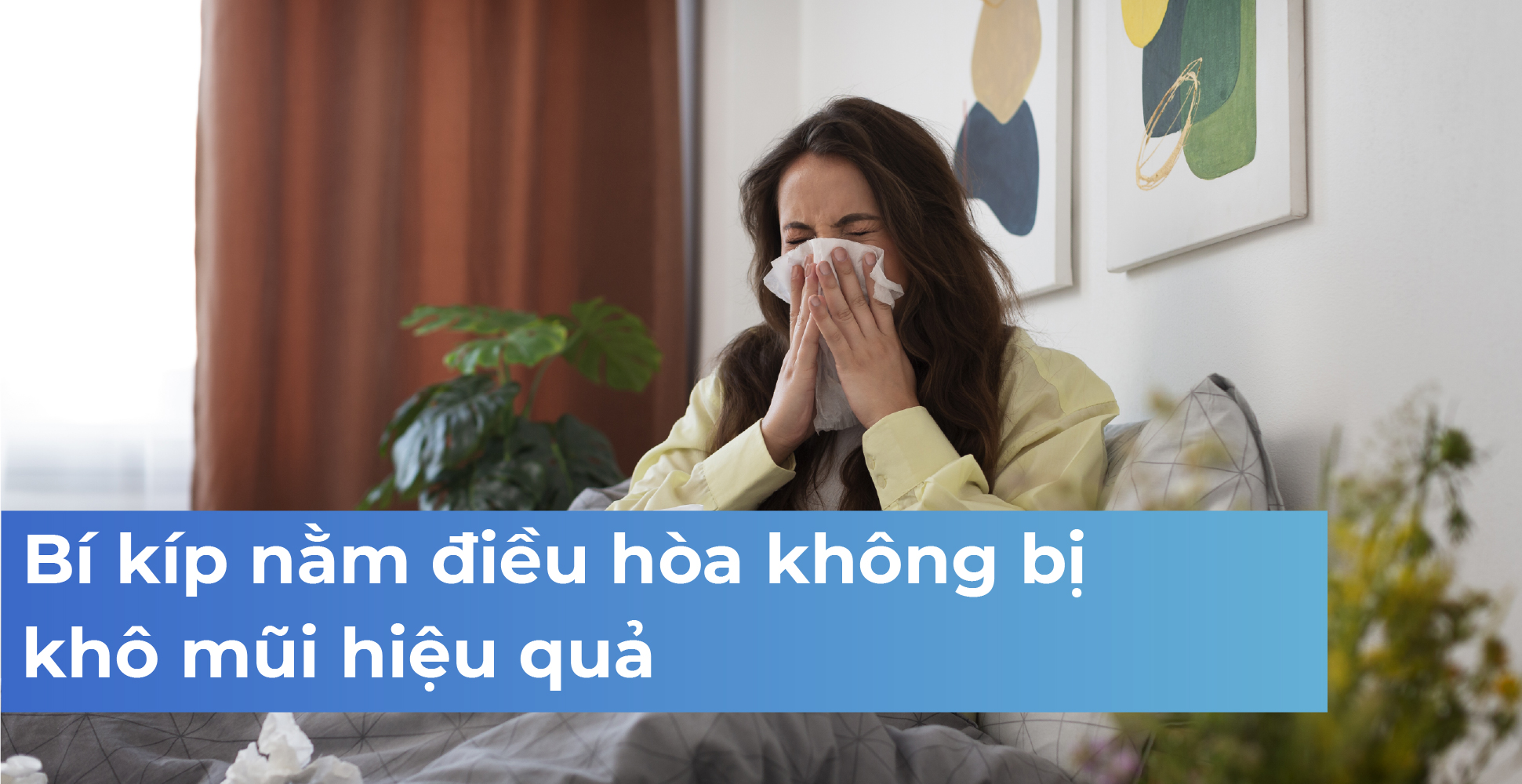Bí kíp nằm điều hòa không bị khô mũi hiệu quả