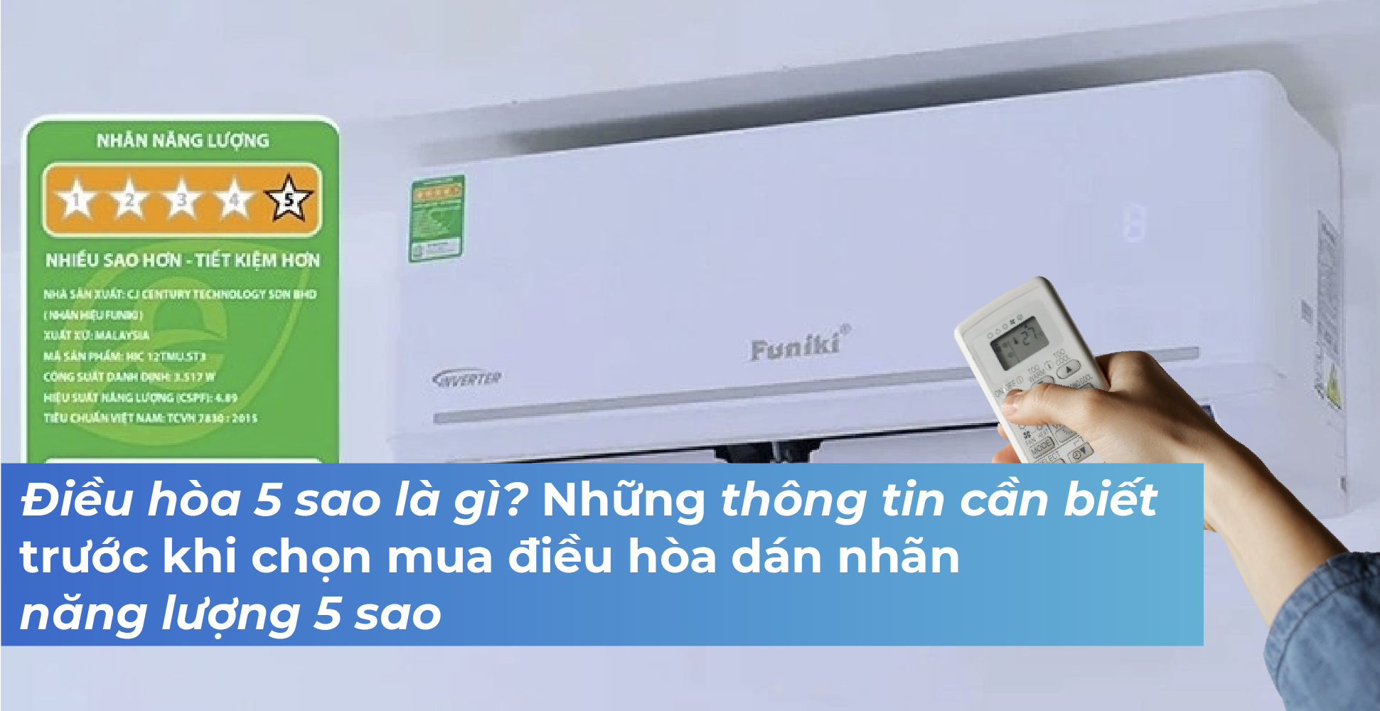 Điều hòa 5 sao là gì? Những thông tin cần biết trước khi chọn mua điều hòa dán nhãn năng lượng 5 sao