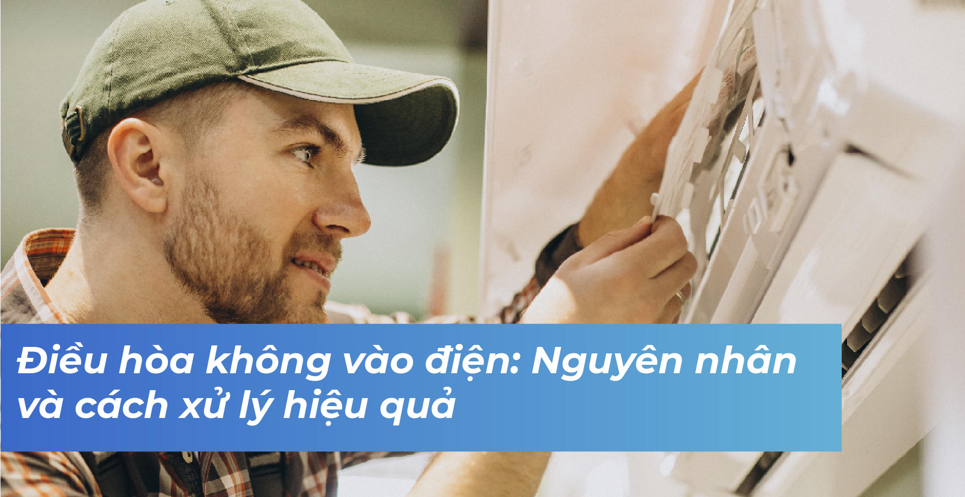 Điều hòa không vào điện: Nguyên nhân và cách xử lý hiệu quả
