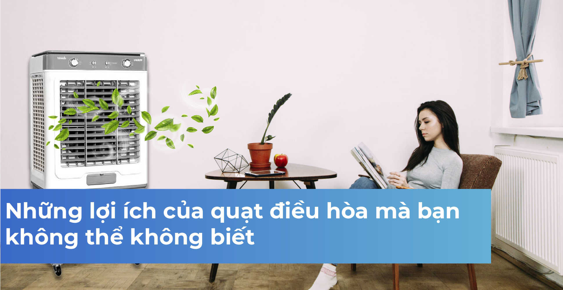 Những lợi ích của quạt điều hòa mà bạn không thể không biết