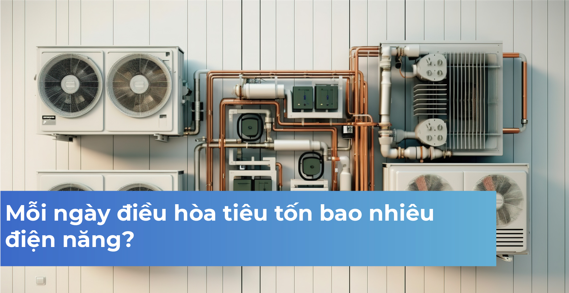 Mỗi ngày điều hòa tiêu tốn bao nhiêu điện năng?