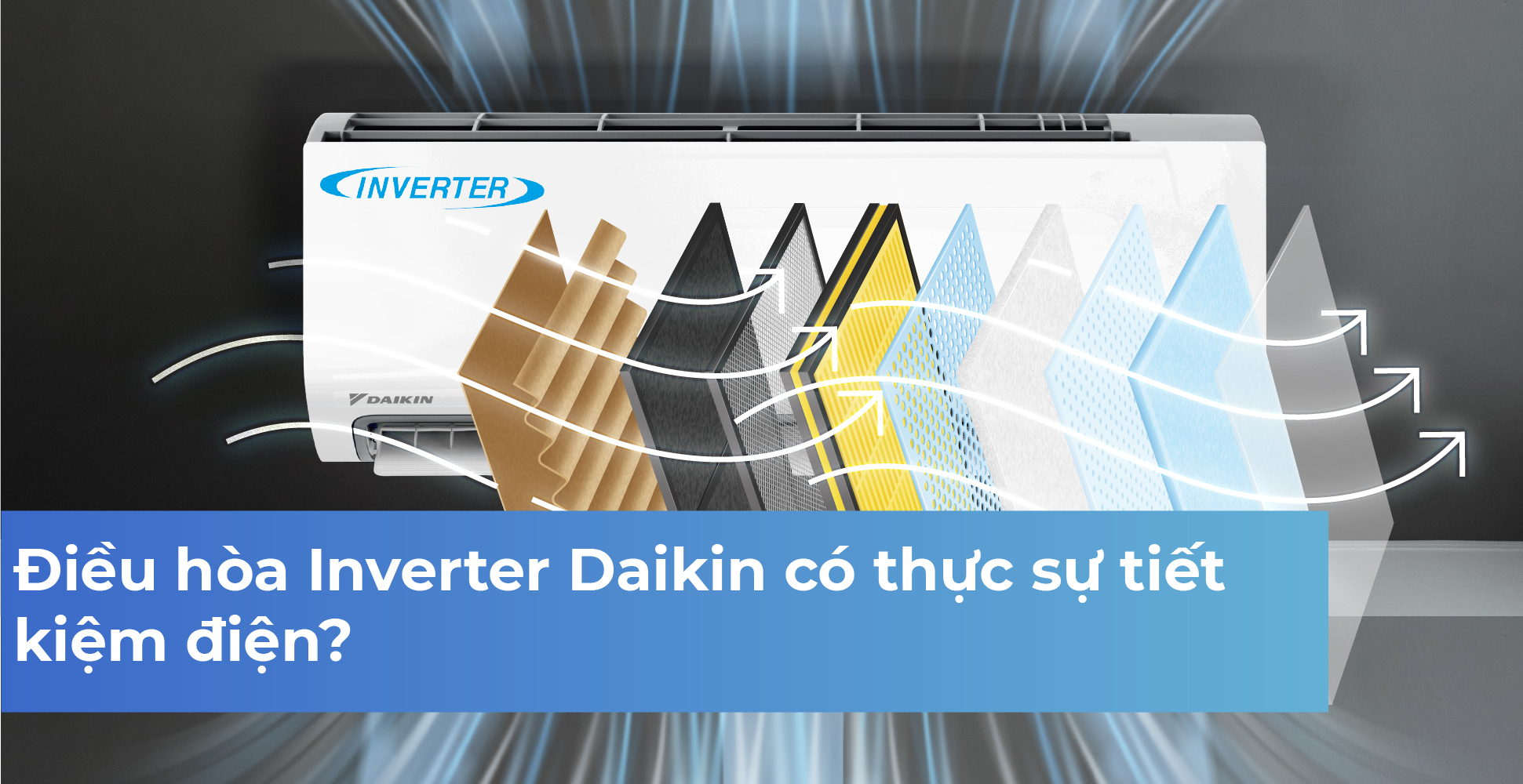 Điều hòa Inverter Daikin có thực sự tiết kiệm điện?