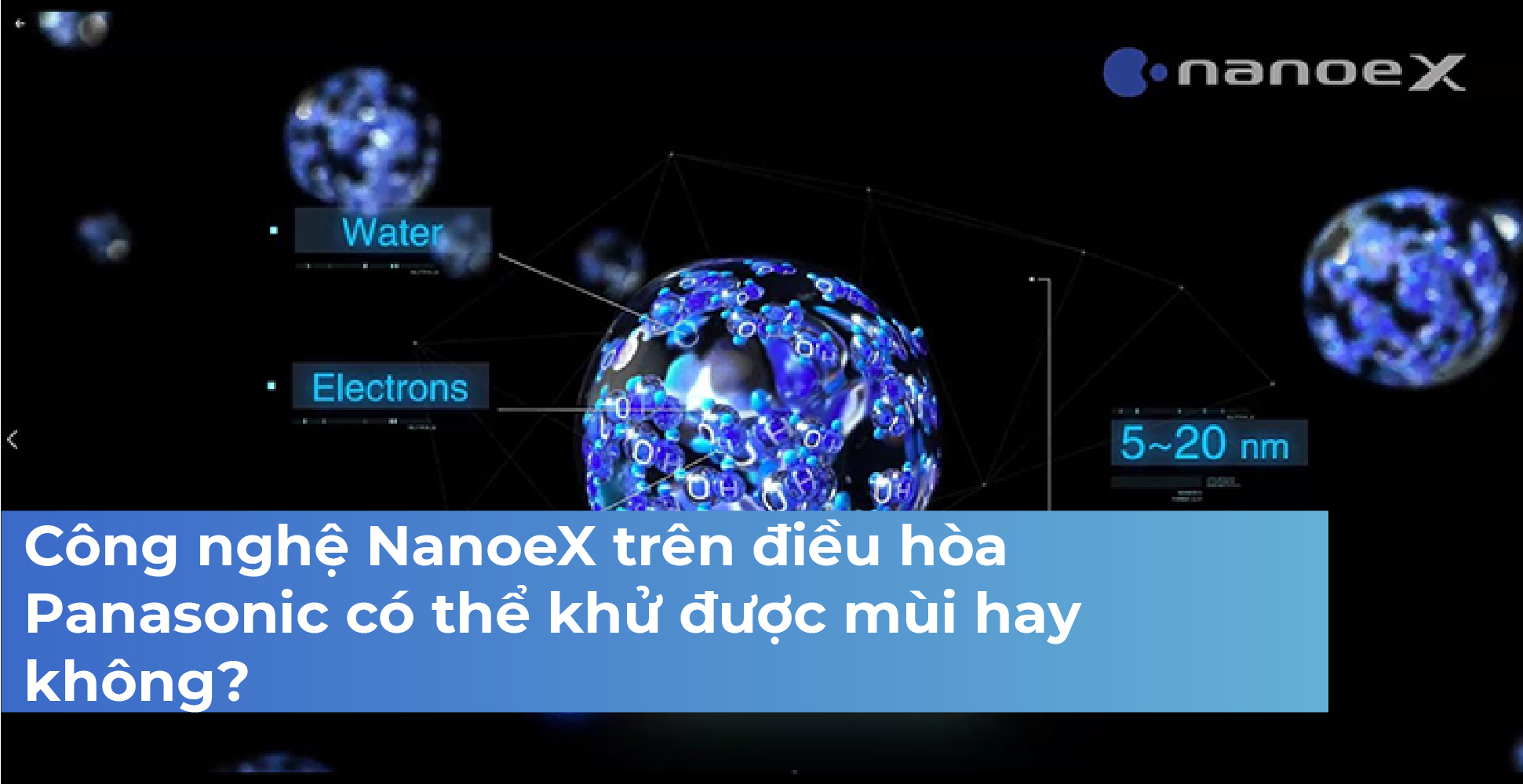 Công nghệ NanoeX trên điều hòa Panasonic có thể khử được mùi hay không?