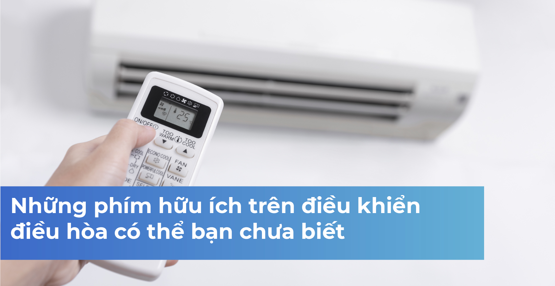 Những phím hữu ích trên điều khiển điều hòa có thể bạn chưa biết