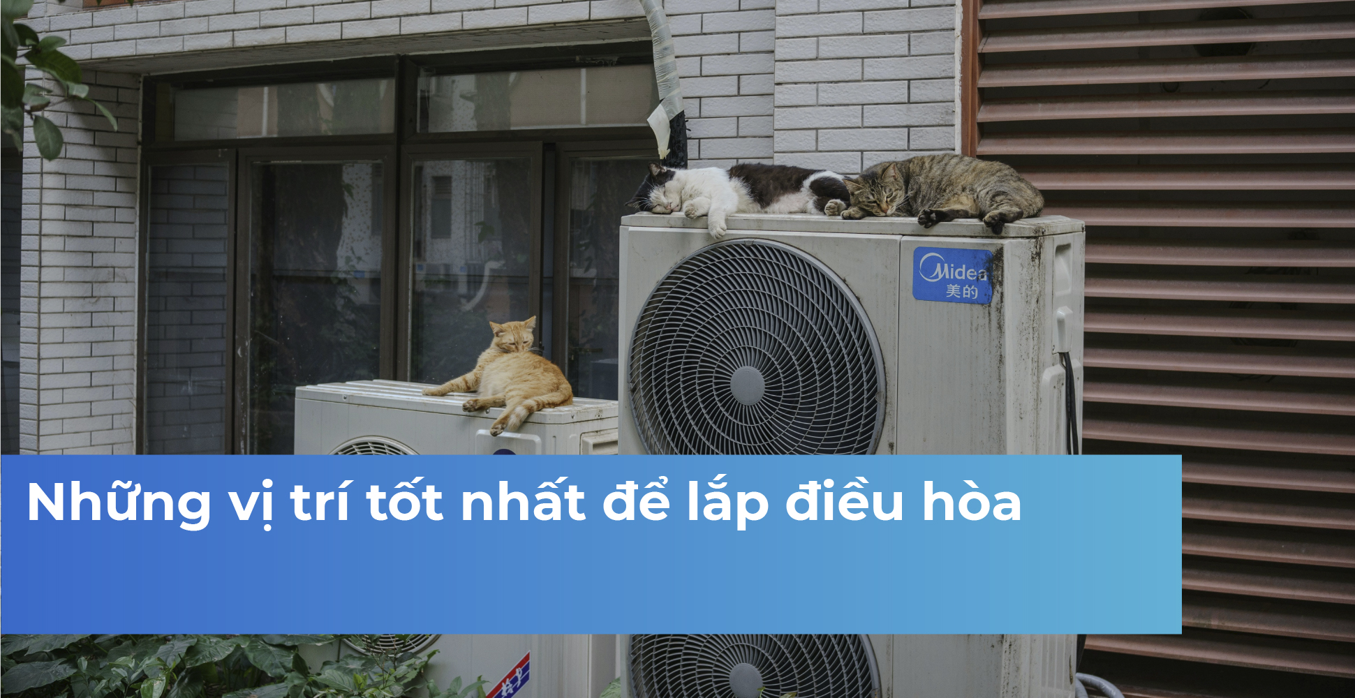 Những vị trí tốt nhất để lắp điều hòa