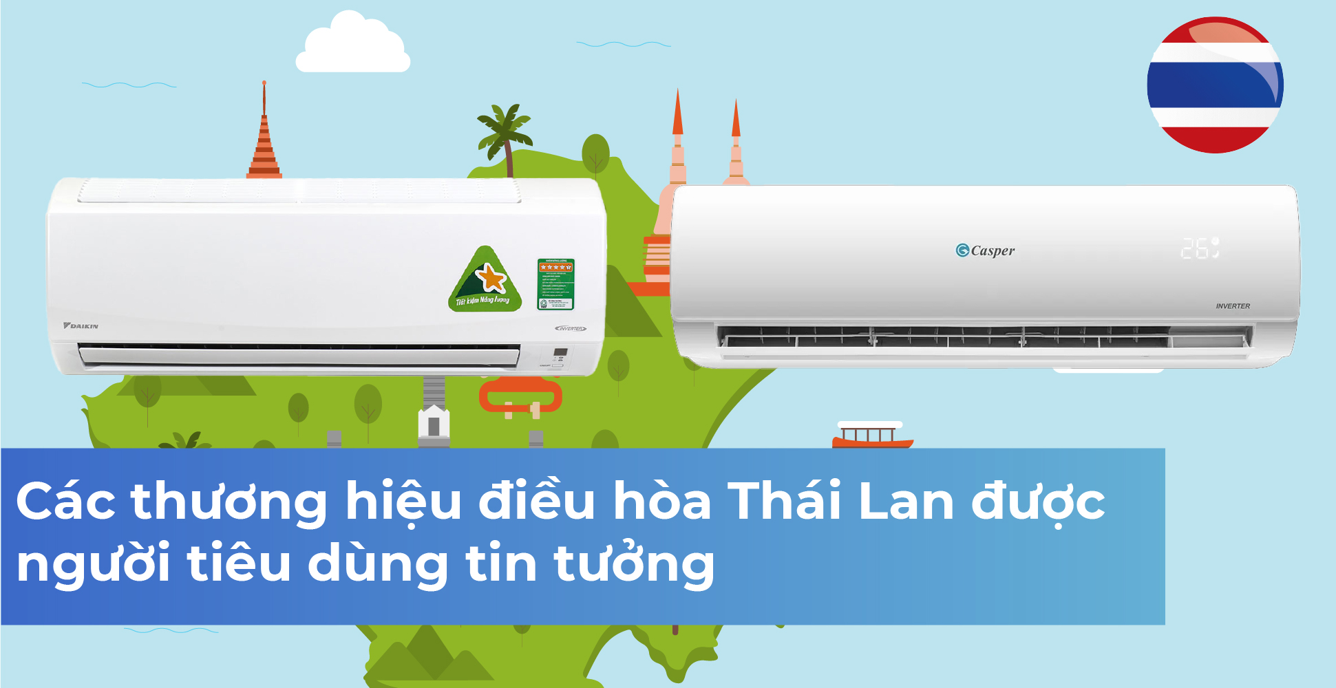 Các thương hiệu điều hòa Thái Lan được người tiêu dùng tin tưởng