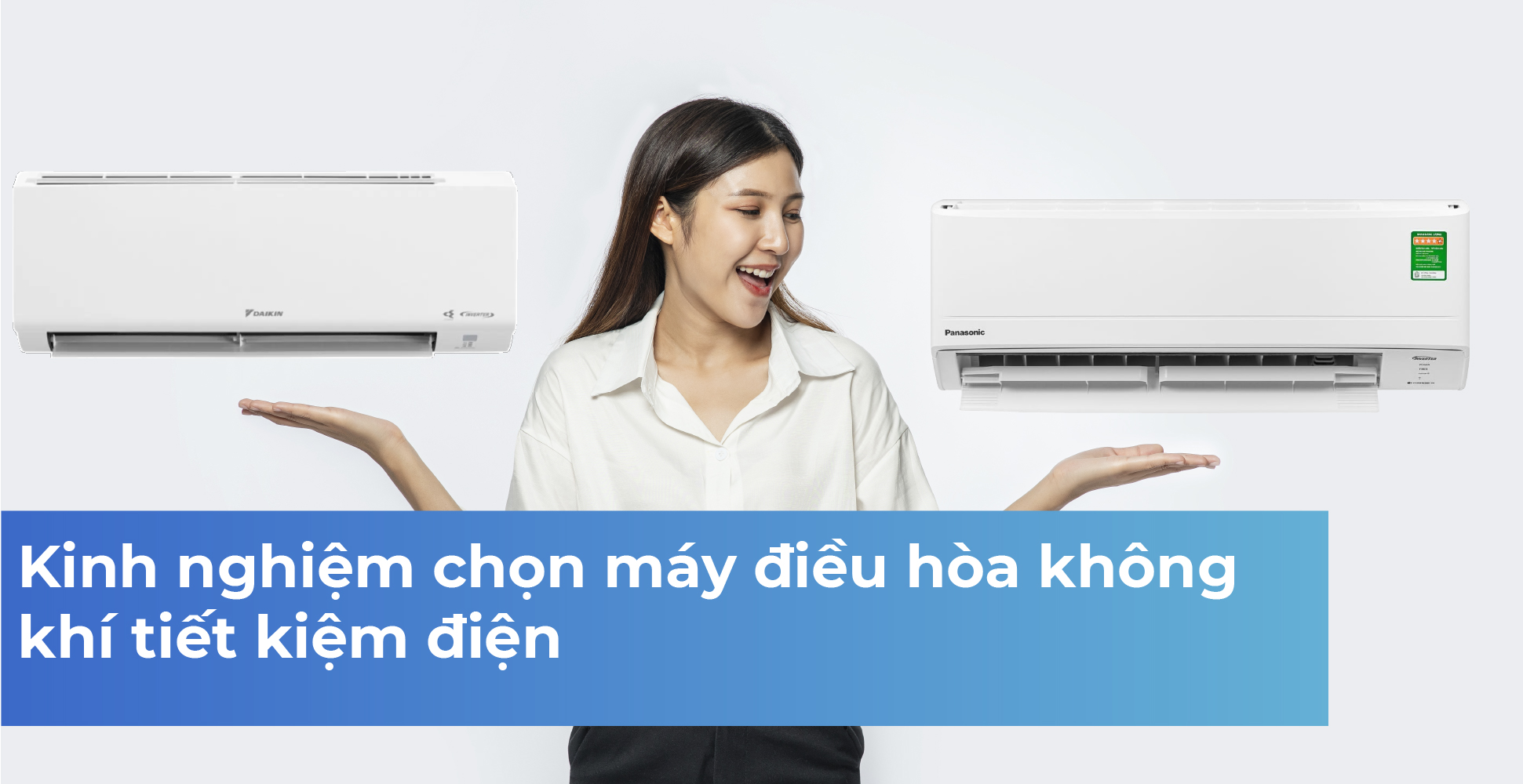 Kinh nghiệm chọn máy điều hòa không khí tiết kiệm điện