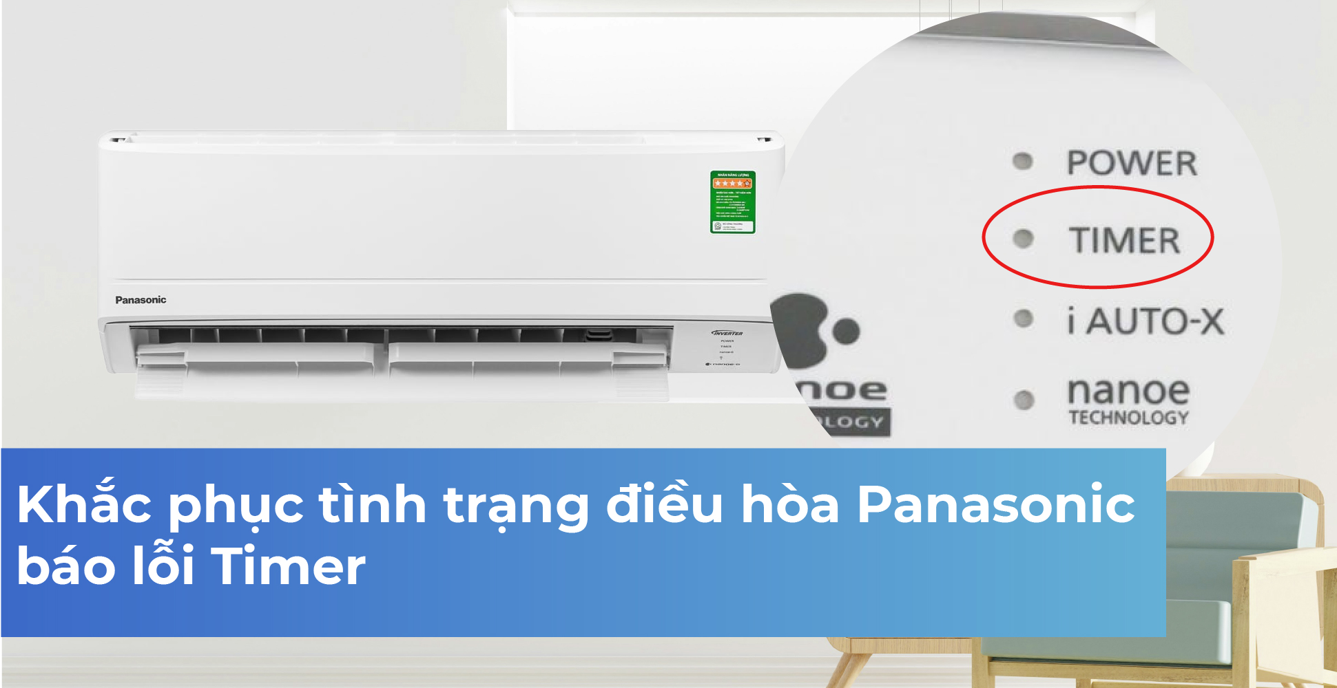 Khắc phục tình trạng điều hòa Panasonic báo lỗi Timer