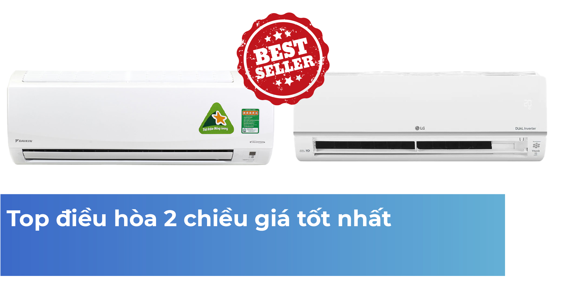 Top điều hòa 2 chiều giá tốt nhất