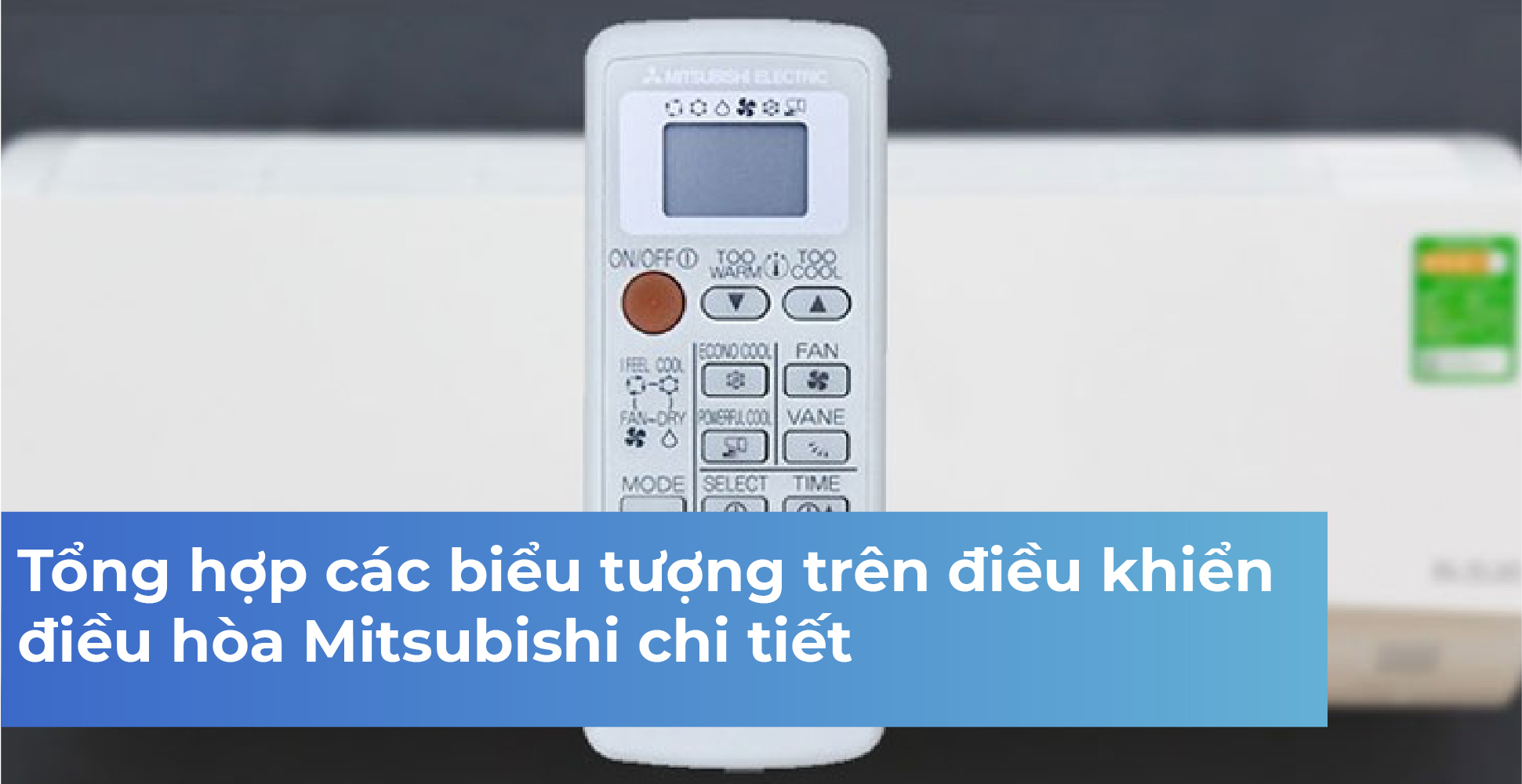 Tổng hợp các biểu tượng trên điều khiển điều hòa Mitsubishi chi tiết