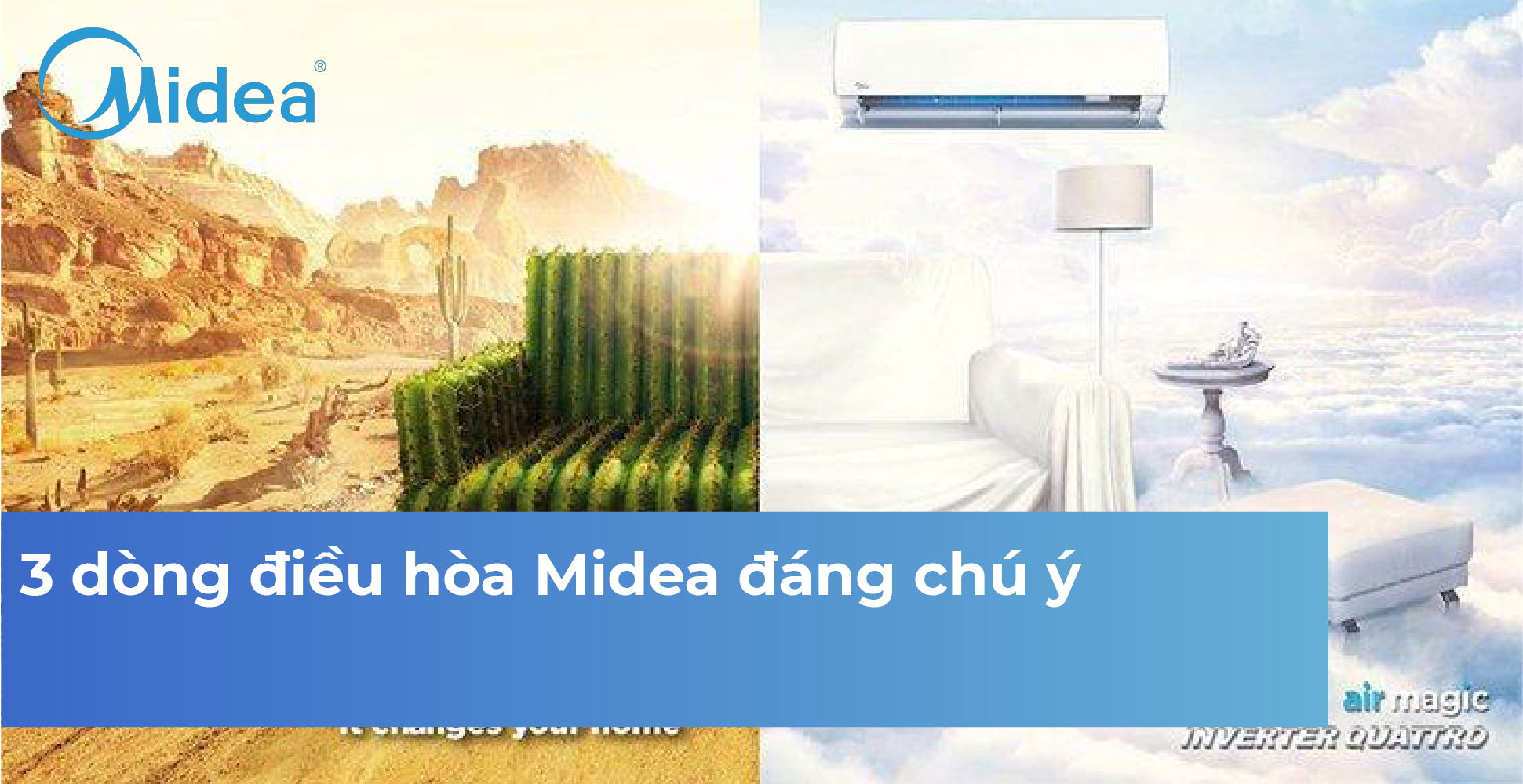 3 dòng điều hòa Midea đáng chú ý